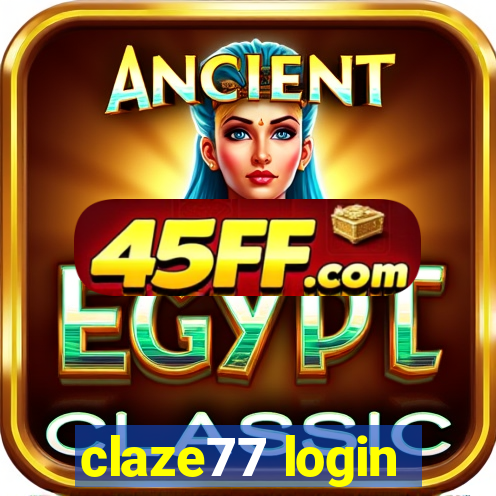 claze77 login
